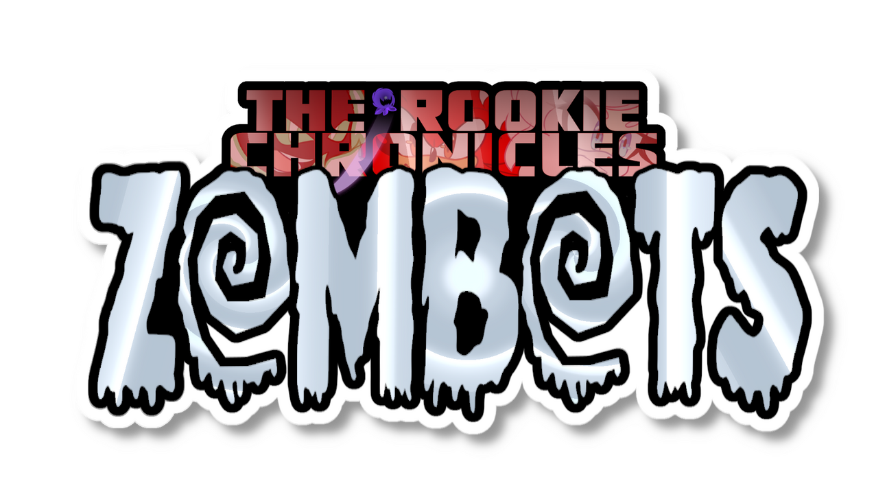 The Rookie Chronicles Zombots Arc The Rookie Chronicles Zombots Arc
