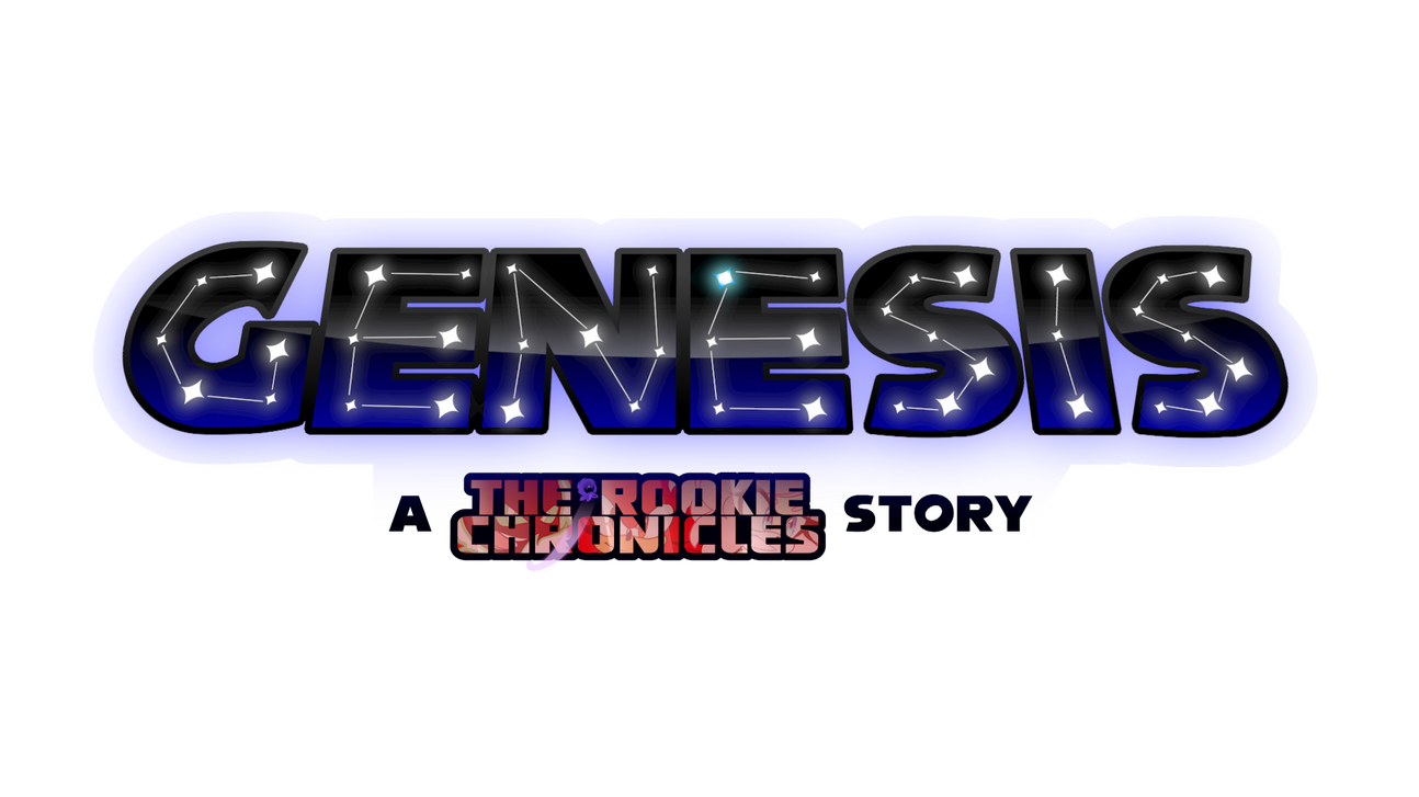 Genesis (a Rookie Chronicles Story) Genesis (a Rookie Chronicles Story)